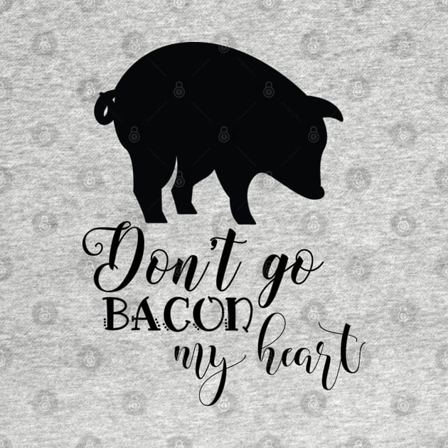 Don't go Bacon my Heart by wahmsha